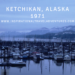 Ketchikan, Alaska 1971