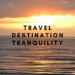 TRAVEL DESTINATION TRANQUILITY SUNSET