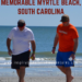 Memorable Myrtle Beach South Carolina