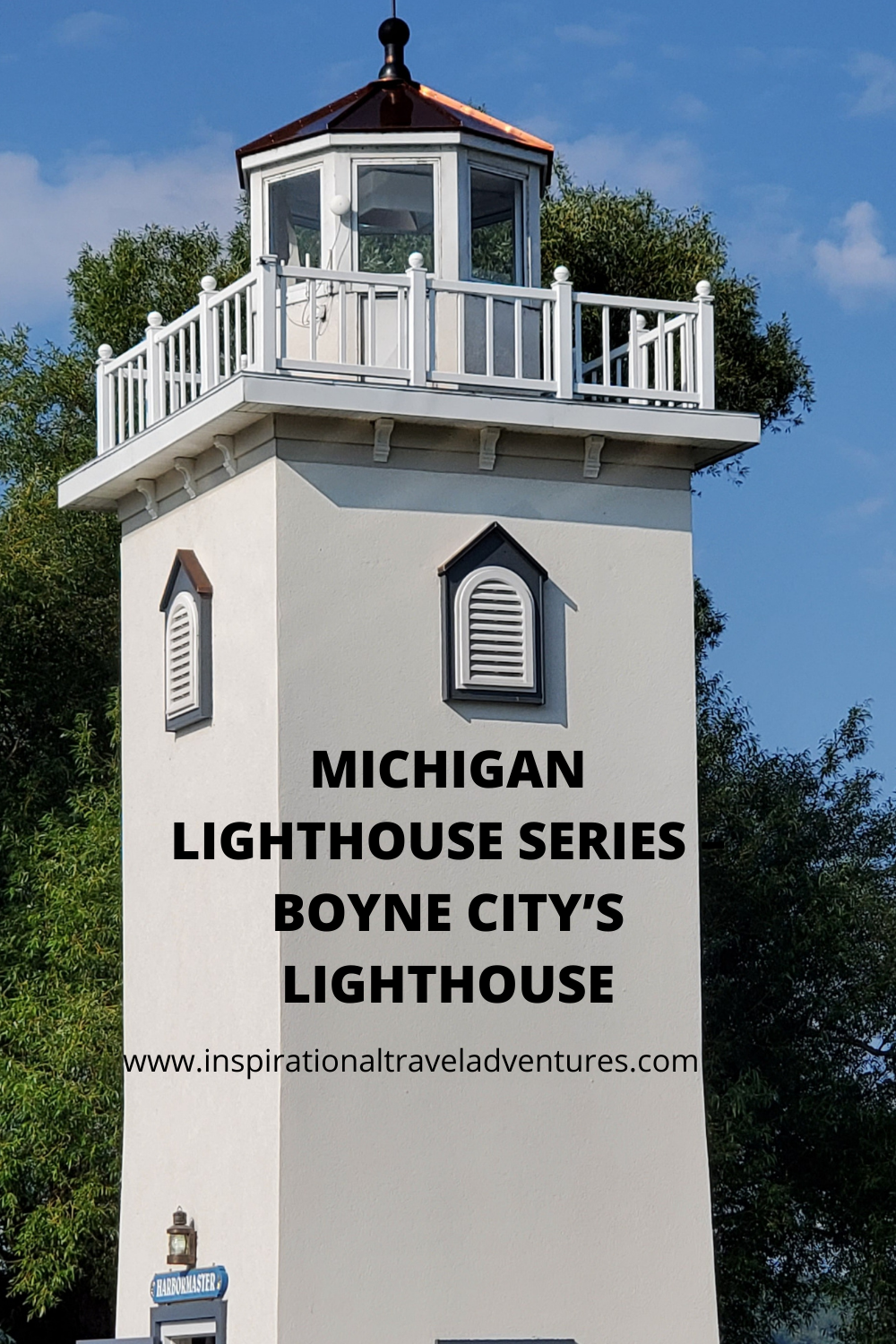 MICHIGAN LIGHTHOUSE SERIES – BOYNE CITY’S LIGHTHOUSE WANDERING BOYNE CITY