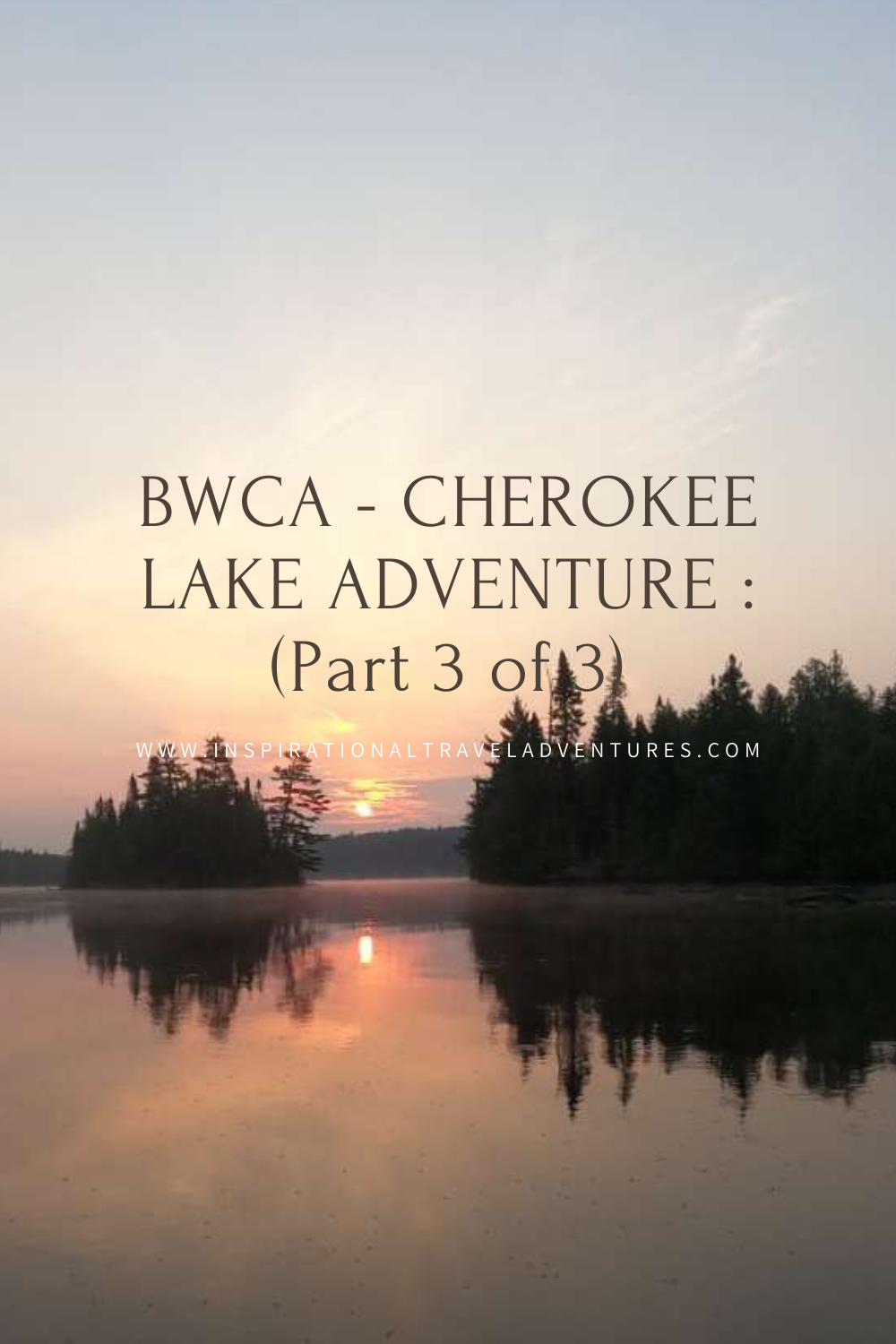 BWCA CHEROKEE LAKE ADVENTURE