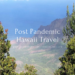 POST PANDEMIC HAWAII TRAVELS