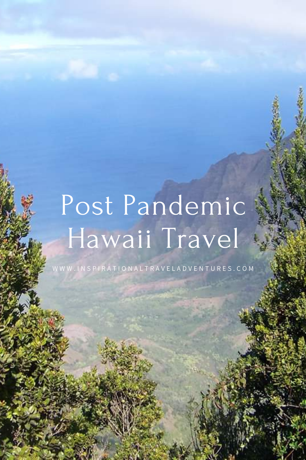 POST PANDEMIC HAWAII TRAVELS