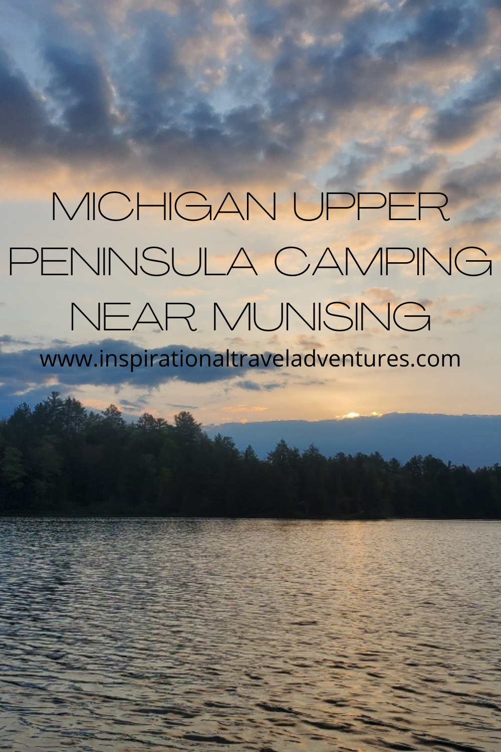 MICHIGAN UPPER PENINSULA CAMPING NEAR MUNISING